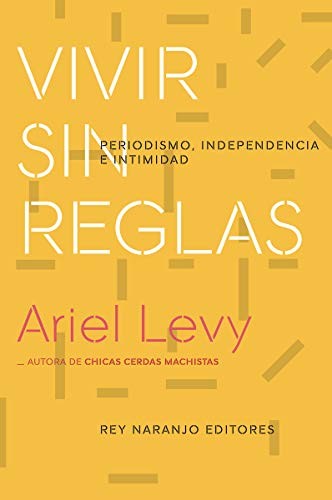 Cover of Vivir sin reglas
