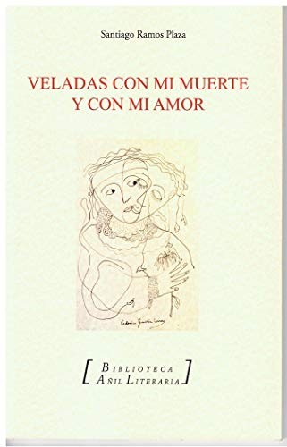 Cover of Veladas con mi muerte y con mi amor