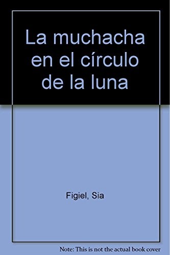 Cover of La muchacha en el círculo de la luna