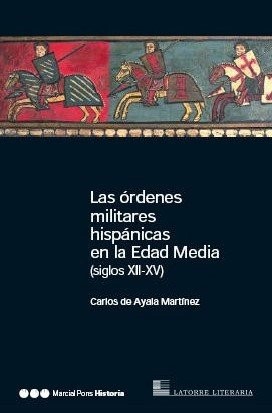 Cover of Las órdenes militares hispánicas en la Edad Media (siglos XII-XV)