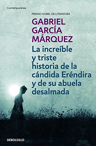 Cover of La increíble y triste historia de la cándida Eréndira y de su abuela desalmada