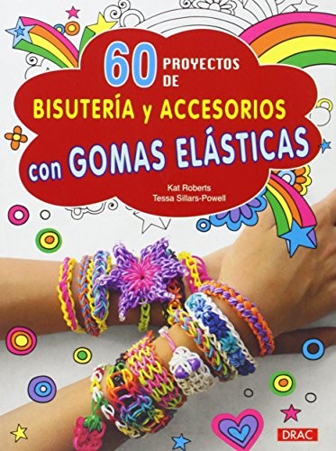 Cover of 60 proyectos de bisutería y accesorios con gomas elásticas