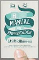Cover of El manual del emprendedor : la guía paso a paso para crear una gran empresa