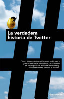 Cover of La verdadera historia de Twitter