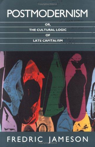 Cover of Postmodernism, or, the cultural logic of late capitalism