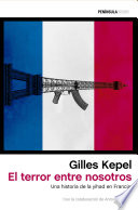 Cover of El terror entre nosotros: Una historia de la yihad en Francia