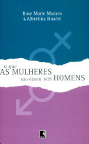 Cover of O que as mulheres não dizem aos homens