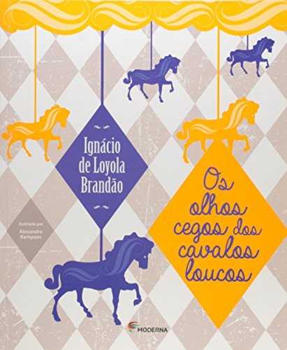 Cover of Os olhos cegos dos cavalos loucos