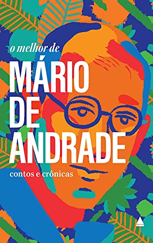 Cover of O Melhor de Mário de Andrade: Contos e Crônicas