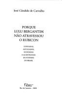 Cover of Porque Lulu Bergantim não atravessou o Rubicon