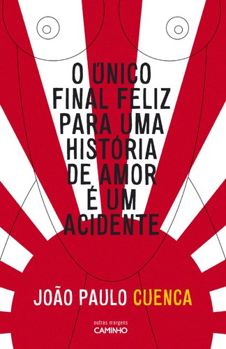 Cover of O único final feliz para uma história de amor é um acidente