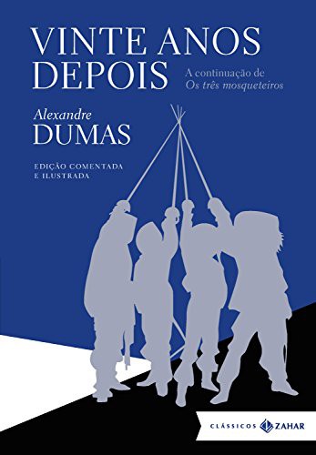 Cover of Vinte Anos Depois: A Continua????o de Os Tr??s Mosqueteiros