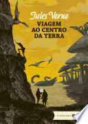 Cover of Viagem ao centro da Terra: edição bolso de luxo