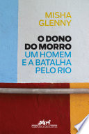 Cover of O Dono do Morro: Um Homem e a Batalha pelo Rio