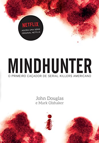 Cover of Mindhunter: o primeiro caçador de serial Killers americano