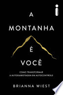 Cover of A montanha é você