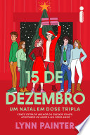 Cover of 15 de dezembro: Um natal em dose tripla