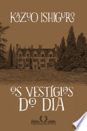 Cover of Os vestígios do dia: Seguido de ""Depois do anoitecer""