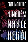 Cover of Ninguém Nasce Herói