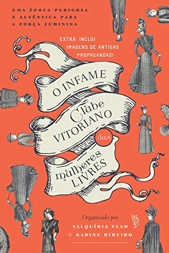 Cover of O Infame Clube Vitoriano das Mulheres Livres