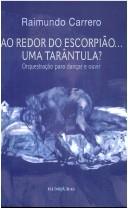 Cover of Ao redor do escorpião-- uma tarantula?