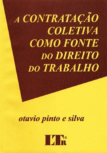 Cover of A contratação coletiva como fonte do direito do trabalho