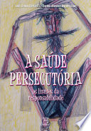 Cover of A saúde persecutória