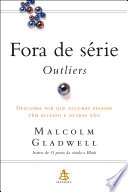 Cover of Fora de Série - Outliers: Descubra por que algumas pessoas têm sucesso e outras não