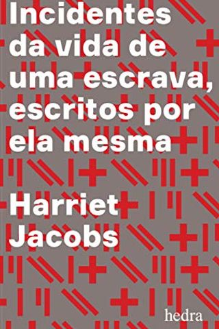 Cover of Incidentes da vida de uma escrava: escritos por ela mesma