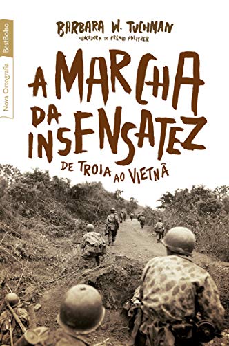 Cover of A Marcha da Insensatez: De Troia ao Vietnã