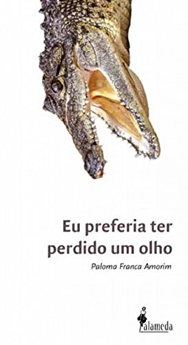 Cover of Eu Preferia Ter Perdido Um Olho