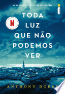 Cover of Toda luz que não podemos ver