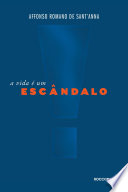 Cover of A vida é um escândalo