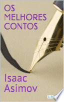 Cover of Os Melhores Contos de Isaac Asimov