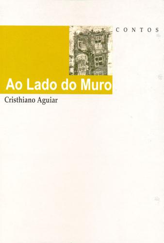Cover of Ao lado do muro