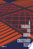 Cover of A tirania do amor