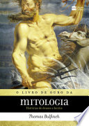 Cover of O livro de ouro da mitologia: Histórias de deuses e heróis