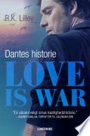 Cover of Love is war 2 - Dantes historie