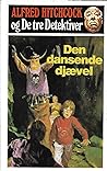Cover of Alfred Hitchcock og De tre Detektiver : Den dansende djævel