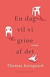 Cover of En dag vil vi grine af det