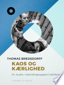 Cover of Kaos og kærlighed. En studie i islændingesagaers livsbillede