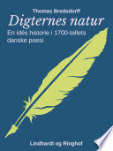 Cover of Digternes natur. En idés historie i 1700-tallets danske poesi