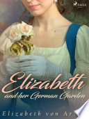 Cover of Elizabeth and her German Garden