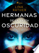 Cover of Hermanas de la vasta oscuridad
