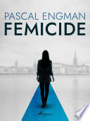 Cover of Femicide: the new shocking Scandinavian thriller (Vanessa Frank, 1)