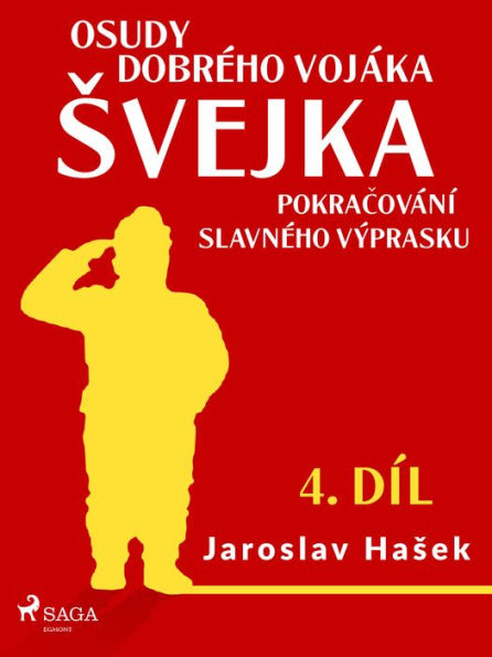 Cover of Osudy dobrého vojáka Svejka - Pokracování slavného výprasku (4. díl)