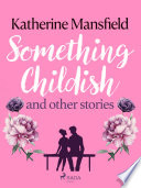 Cover of Something Childish and Other Stories