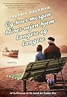 Cover of Og hver morgen bliver vejen hjem længere og længere