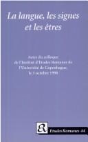 Cover of LA Langue, Les Signes Et Les Etres (Etudes Romanes, 44)