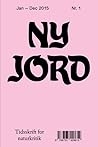 Cover of Ny Jord: Tidsskrift for Naturkritik 1-2